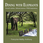 Dining with Elephants: French cuisine. African journey. Wild inspiration. - Paperback