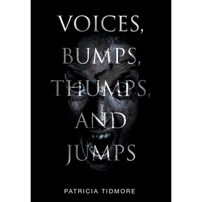 Voices, Bumps, Thumps, and Jumps - Hardcover
