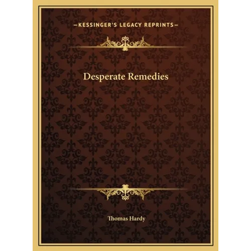 Desperate Remedies - Hardcover