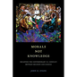 Morals Not Knowledge: Recasting the Contemporary U.S. Conflict Between Religion and Science - Paperback