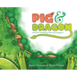 Pig & Dragon: And the Trembling Town of Evergreen - Hardcover