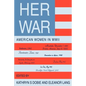 Her War: American Women in WWII - Paperback