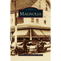 Magnolia - Hardcover