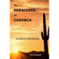 The Paraclete of Caborca: A Collision with Destiny - Paperback