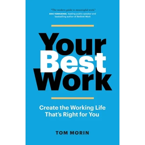 Your Best Work: Create the Working Life That's Right for You - Paperback