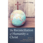 The Reconciliation of Humanity in Christ - Paperback