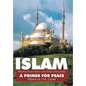 Islam, What You Need to Know in the Twenty-First Century: A Primer for Peace - Hardcover