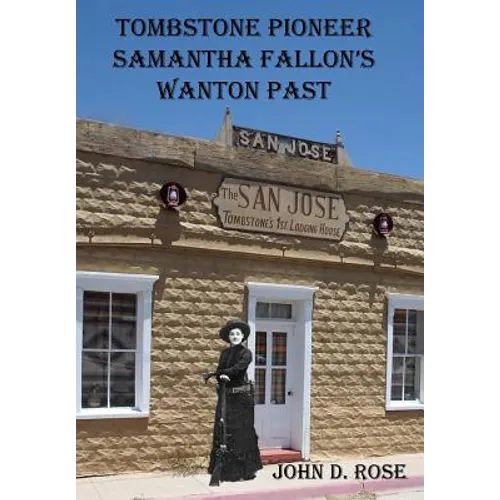 Tombstone Pioneer Samantha Fallon's Wanton Past - Paperback