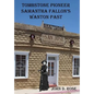 Tombstone Pioneer Samantha Fallon's Wanton Past - Paperback
