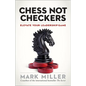 Chess Not Checkers: Elevate Your Leadership Game - Hardcover