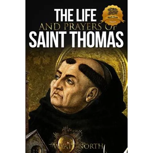 The Life and Prayers of Saint Thomas Aquinas - Paperback