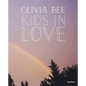 Olivia Bee: Kids in Love - Hardcover