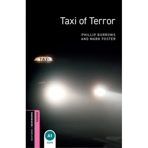 Oxford Bookworms Library: Taxi of Terror: Starter: 250-Word Vocabulary - Paperback