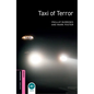 Oxford Bookworms Library: Taxi of Terror: Starter: 250-Word Vocabulary - Paperback