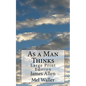 As a Man Thinks: Large Print Edition - Paperback