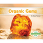 Organic Gems - Library Binding
