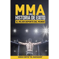MMA, una historia de exito: El mejor deporte del mundo - Paperback