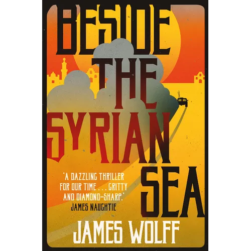 Beside the Syrian Sea - Hardcover