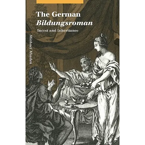 The German Bildungsroman: Incest and Inheritance - Paperback