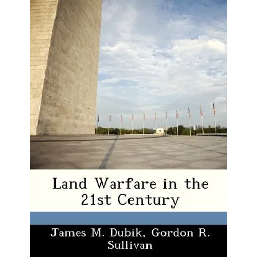 Land Warfare in the 21st Century - Paperback