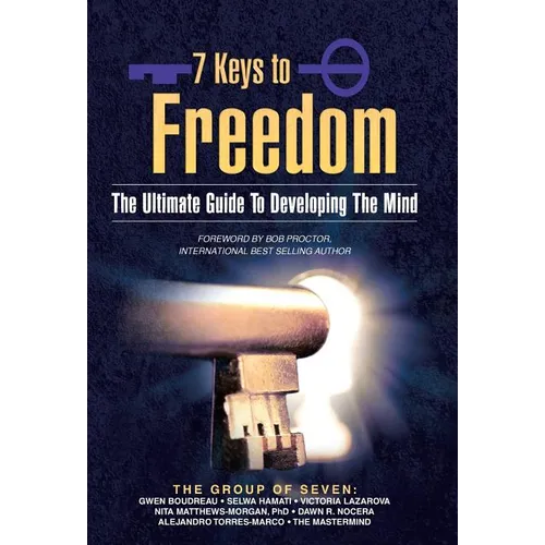 7 Keys to Freedom: The Ultimate Guide to Developing the Mind - Hardcover