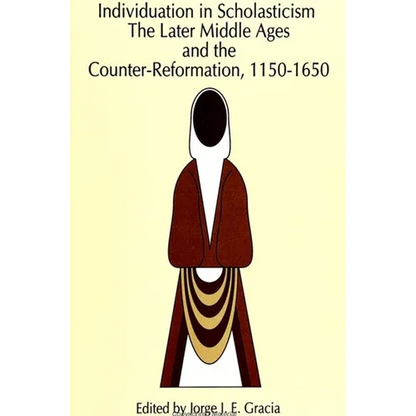 Individuation in Scholasticism: The Later Middle Ages and the Counter-Reformation, 1150-1650 - Paperback