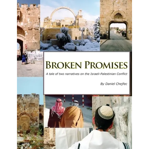 Broken Promises: A tale of two narratives on the Israeli-Palestinian conflict - Paperback