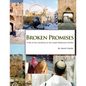 Broken Promises: A tale of two narratives on the Israeli-Palestinian conflict - Paperback