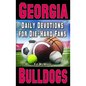 Daily Devotions for Die-Hard Fans Georgia Bulldogs - Paperback