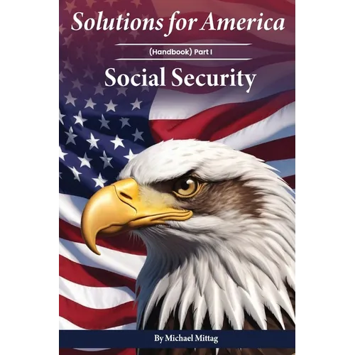 Solutions for America: Handbook Part I Social Security - Paperback