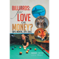 Billiards: For Love or Money?: 80% Mental, 20% Skill - Paperback