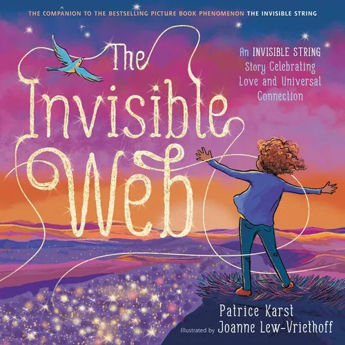 The Invisible Web: An Invisible String Story Celebrating Love and Universal Connection - Paperback