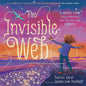 The Invisible Web: An Invisible String Story Celebrating Love and Universal Connection - Paperback