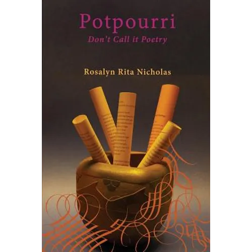Potpourri: Don't Call it Poetry - Paperback