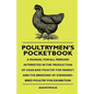 Poultrymen's Pocketbook - A Manual For All Persons Interested In The Production Of Eggs And Poultry For Market And The Breeding Of Standard-Bred Poult - Paperback