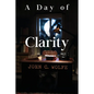 A Day of Clarity - Paperback