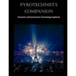 Pyrotechnist's Companion: Fireworks and Pyrotechnics Terminology Explained - Paperback