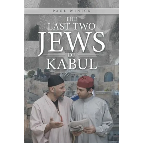 The Last Two Jews of Kabul - Paperback