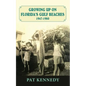 Growing Up on Florida's Gulf Beaches 1947-1960 - Paperback