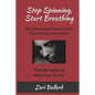 Stop Spinning, Start Breathing: Narcissist Abuse Recovery for Empowering the Empath - Paperback