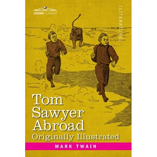 Tom Sawyer Abroad: By Huck Finn - Hardcover