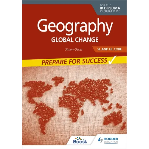 Geography for the Ib Diploma SL and Hl Core: Prepare for Success: Hodder Education Group - Paperback
