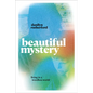 Beautiful Mystery: Living in a Wordless World - Hardcover