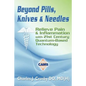 Beyond Pills, Knives & Needles - Paperback
