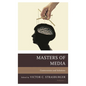 Masters of Media: Controversies and Solutions - Paperback