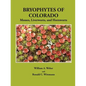 Bryophytes of Colorado: Mosses, Liverworts, and Hornworts - Paperback