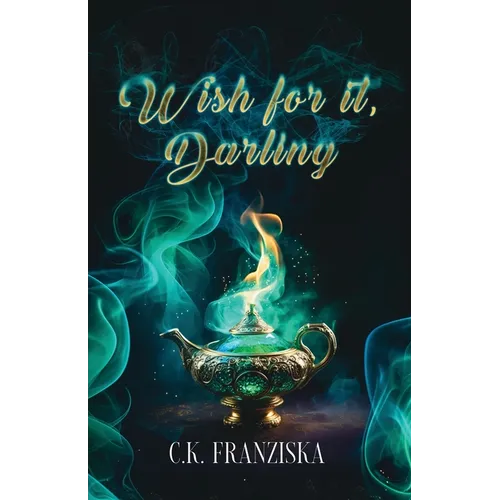 Wish for it, Darling (Wish for it Duology Book 1) - Paperback