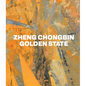 Zheng Chongbin: Golden State - Hardcover