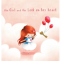 The Girl and the Lock on Her Heart: A Heartwarming Story for Kids About Self-Love - Hardcover