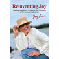 Reinventing Joy: Finding Happiness, Wellness and Meaning in The Second Half of Life - Paperback